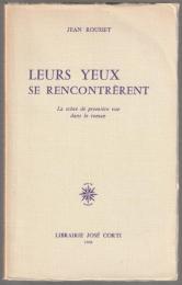 Leurs yeux se rencontrèrent : la scène de première vue dans le roman.