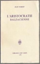 L'aristocratie balzacienne.