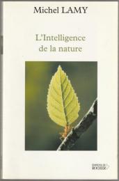 L'intelligence de la nature : l'homme n'a rien inventé.