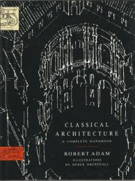 Classical architecture : a complete handbook.