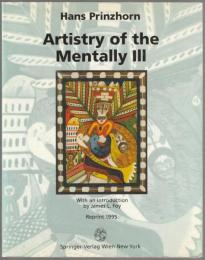 Artistry of the mentally ill : a contribution to the psychology and psychopathology of configuration