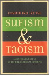 Sufism and Taoism : a comparative study of key philosophical concepts.