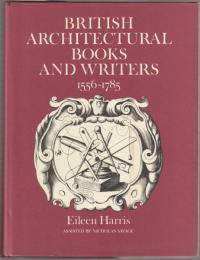 British architectural books and writers, 1556-1785.