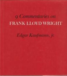 9 commentaries on Frank Lloyd Wright.