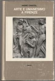 Arte e umanesimo a Firenze al tempo di Lorenzo il Magnifico : studi sul Rinascimento e sull'umanesimo platonico