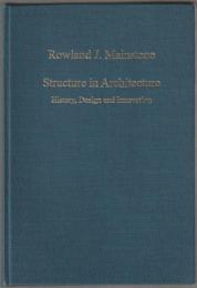 Structure in architecture : history, design and innovation.