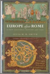Europe after Rome : a new cultural history 500-1000.