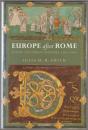 Europe after Rome : a new cultural history 500-1000.