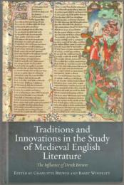 Traditions and innovations in the study of medieval English literature : the influence of Derek Brewer