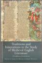 Traditions and innovations in the study of medieval English literature : the influence of Derek Brewer