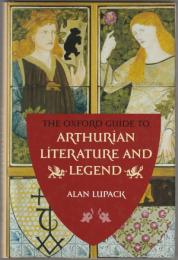 The Oxford guide to Arthurian literature and legend.