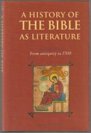 A history of the Bible as literature. Volume 1, From antiquity to 1700.