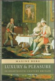 Luxury and pleasure in eighteenth-century Britain
