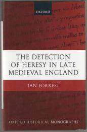 The detection of heresy in late medieval England.