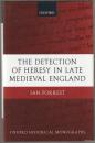 The detection of heresy in late medieval England.