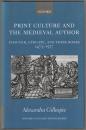 Print culture and the medieval author : Chaucer, Lydgate, and their books 1473-1557.