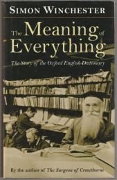 The meaning of everything : the story of the Oxford English Dictionary.