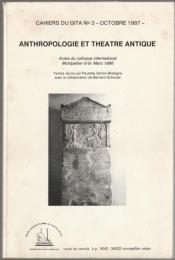 Anthropologie et Théâtre antique : actes du Colloque international de Montpellier, 6-8 mars 1986.