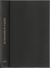 Gesta Romanorum : or, Entertaining moral stories : invented by the monks as a fireside recreation, and commonly applied in their discourses from the pulpit: whence the most celebrated of our own poets and others, from the earliest times, have extracted their plots