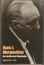 Hans J. Morgenthau : an intellectual biography.