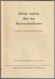Kleists Aufsatz über das Marionettentheater : Studien und Interpretationen.