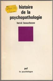 Histoire de la psychopathologie.