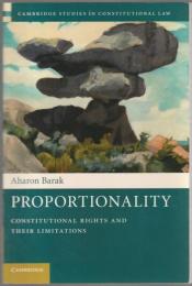 Proportionality : constitutional rights and their limitations.