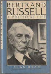 Bertrand Russell : a political life.