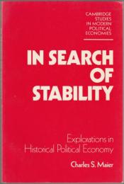 In search of stability : explorations in historical political economy.