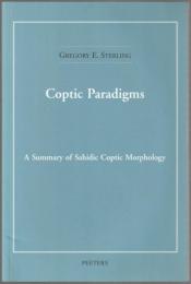 Coptic paradigms : a summary of Sahidic Coptic morphology.