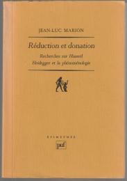 Réduction et donation : recherches sur Husserl, Heidegger et la phénoménologie.
