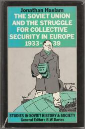 The Soviet Union and the struggle for collective security in Europe, 1933-39.