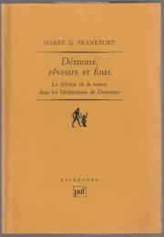 
Démons, rêveurs et fous : la défense de la raison dans les Méditations de Descartes