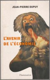 L'avenir de l'économie : sortir de l'économystification.