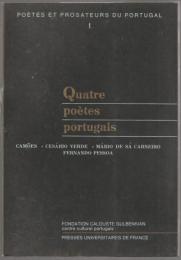 Quatre poètes portugais : Camôes, Cesârio Verde, Màrio de Sà-Carnevio, Fernando Pessoa.