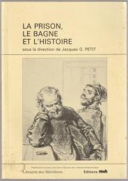 La prison, le bagne et l'histoire.