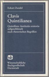 Clavis Quintilianea : Quintilians "Institutio oratoria (Ausbildung des Redners)" aufgeschlüsselt nach rhetorischen Begriffen.