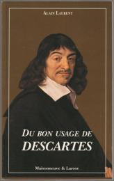 Du bon usage de Descartes.