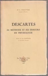 Descartes : sa methode et ses erreurs en physiologie.
