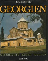 Georgien : Geschichte, Kunst, Kultur