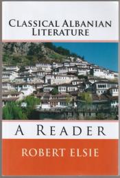 Classical Albanian literature : a reader.