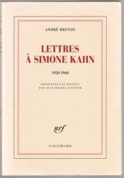 Lettres à Simone Kahn 1920-1960.