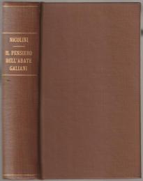 Il pensiero dell'abate Galiani : antologia dei suoi scritti editi e inediti, con un saggio bibliografico.