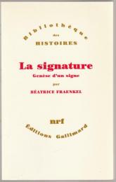 La Signature : Genèse d'un signe