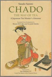 Chado : the way of tea : a Japanese tea master's almanac