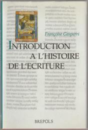 Introduction à l'histoire de l'écriture.