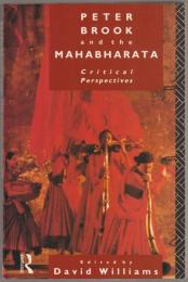 Peter Brook and the Mahabharata : critical perspectives.