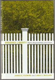 Ordered liberty : rights, responsibilities, and virtues.