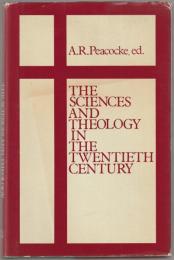 The sciences and theology in the twentieth century.