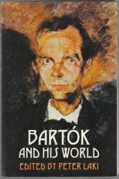 Bartók and his world.